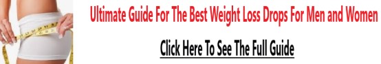 Ultimate Guide to the drops for Weight Loss